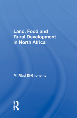 Cover of Land, Food and Rural Development in North Africa