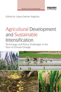 Cover of Agricultural Development and Sustainable Intensification: Technology and Policy Challenges in the Face of Climate Change