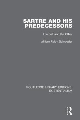 Cover of Sartre and his Predecessors: The Self and the Other