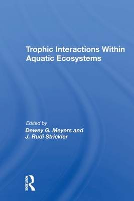 Cover of Trophic Interactions Within Aquatic Ecosystems