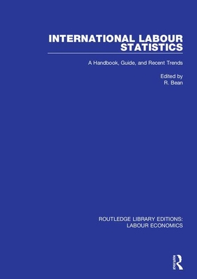Cover of International Labour Statistics: A Handbook, Guide, and Recent Trends