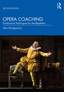 Cover of Opera Coaching: Professional Techniques for the Répétiteur