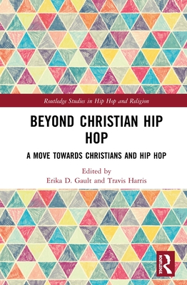 Cover of Beyond Christian Hip Hop: A Move Towards Christians and Hip Hop
