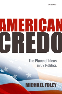 Cover of American Credo: The Place of Ideas in American Politics