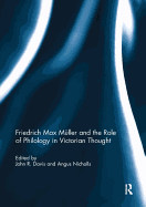 Cover of Friedrich Max Müller and the Role of Philology in Victorian Thought