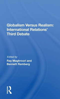 Cover of Globalism Versus Realism: International Relations' Third Debate