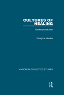 Cover of Cultures of Healing: Medieval and After