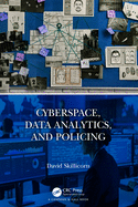 Cover of Cyberspace, Data Analytics, and Policing