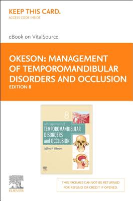 Cover of Management of Temporomandibular Disorders and Occlusion - Elsevier eBook on Vitalsource (Retail Access Card): Management of Temporomandibular Disorde