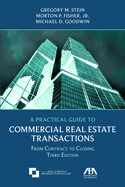 Cover of A Practical Guide to Commercial Real Estate Transactions: From Contract to Closing, Third Edition