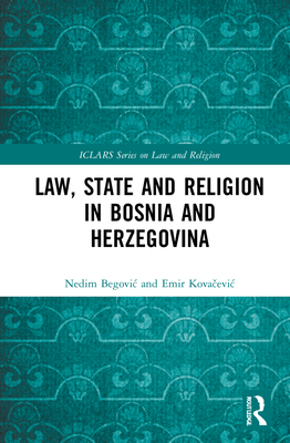Cover of Law, State and Religion in Bosnia and Herzegovina