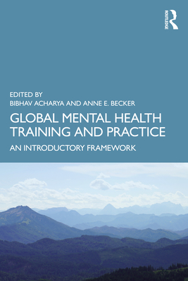 Cover of Global Mental Health Training and Practice: An Introductory Framework