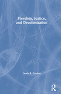 Cover of Freedom, Justice, and Decolonization