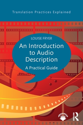 Cover of An Introduction to Audio Description: A practical guide