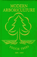 Cover of Modern Arboriculture: A Systems Approach to the Care of Trees and Their Associates