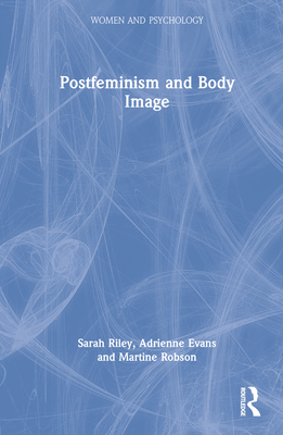 Cover of Postfeminism and Body Image