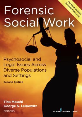 Cover of Forensic Social Work: Psychosocial and Legal Issues Across Diverse Populations and Settings