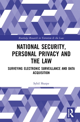 Cover of National Security, Personal Privacy and the Law: Surveying Electronic Surveillance and Data Acquisition
