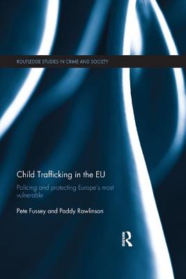 Cover of Child Trafficking in the EU: Policing and Protecting Europe's Most Vulnerable