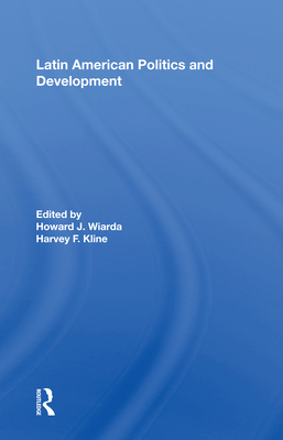 Cover of Latin American Politics and Development, Fifth Edition