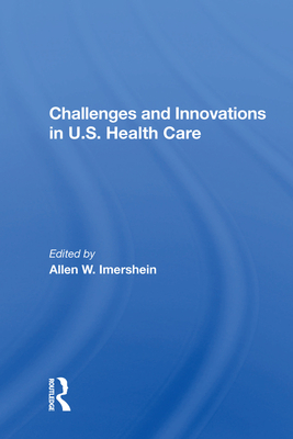 Cover of Challenges and Innovations in U.S. Health Care