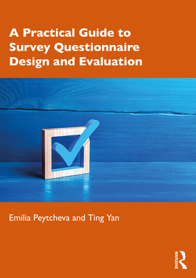 Cover of A Practical Guide to Survey Questionnaire Design and Evaluation