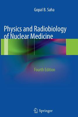 Cover of Physics and Radiobiology of Nuclear Medicine