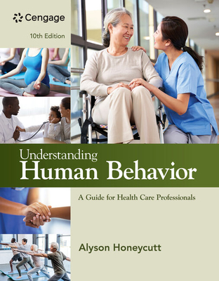 Cover of Understanding Human Behavior: A Guide for Health Care Professionals
