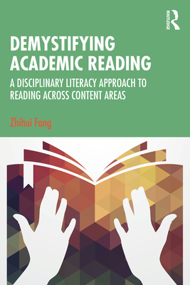 Cover of Demystifying Academic Reading: A Disciplinary Literacy Approach to Reading Across Content Areas