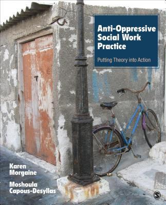 Cover of Anti-Oppressive Social Work Practice: Putting Theory Into Action