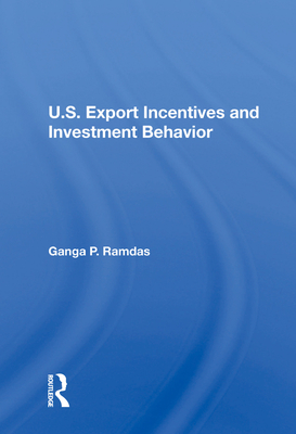 Cover of U.S. Export Incentives and Investment Behavior