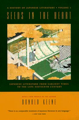 Cover of Seeds in the Heart: Japanese Literature from Earliest Times to the Late Sixteenth Century