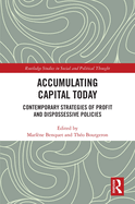 Cover of Accumulating Capital Today: Contemporary Strategies of Profit and Dispossessive Policies