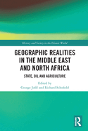 Cover of Geographic Realities in the Middle East and North Africa: State, Oil and Agriculture