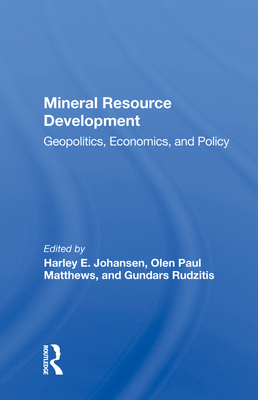 Cover of Mineral Resource Development: Geopolitics, Economics, and Policy