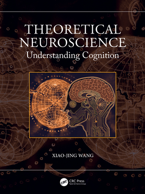 Cover of Theoretical Neuroscience: Understanding Cognition