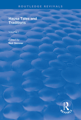 Cover of Hausa Tales and Traditions: An English Translation of Tatsuniyoyi Na Hausa Originally Compiled by Frank Edgar