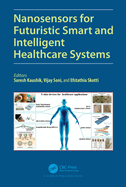 Cover of Nanosensors for Futuristic Smart and Intelligent Healthcare Systems