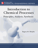 Cover of Introduction to Chemical Processes: Principles, Analysis, Synthesis
