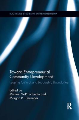 Cover of Toward Entrepreneurial Community Development: Leaping Cultural and Leadership Boundaries
