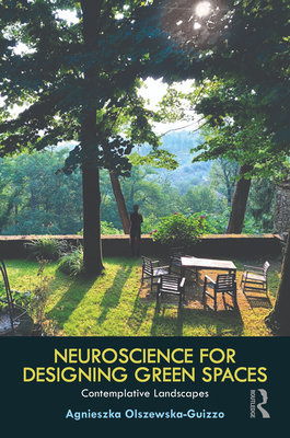 Cover of Neuroscience for Designing Green Spaces: Contemplative Landscapes