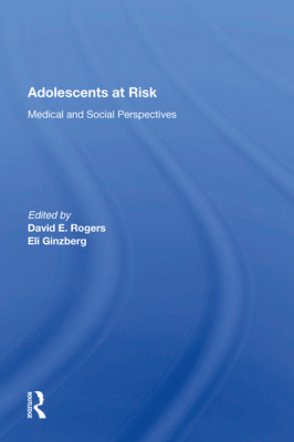 Cover of Adolescents at Risk: Medical and Social Perspectives