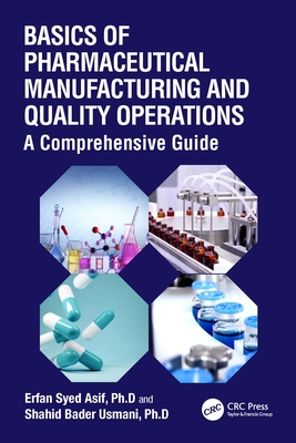 Cover of Basics of Pharmaceutical Manufacturing and Quality Operations: A Comprehensive Guide