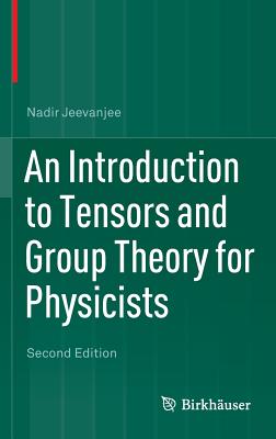 Cover of An Introduction to Tensors and Group Theory for Physicists