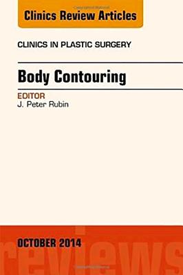 Cover of Body Contouring, an Issue of Clinics in Plastic Surgery: Volume 41-4
