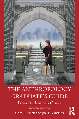 Cover of The Anthropology Graduate's Guide: From Student to a Career