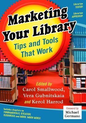 Cover of Marketing Your Library: Tips and Tools That Work