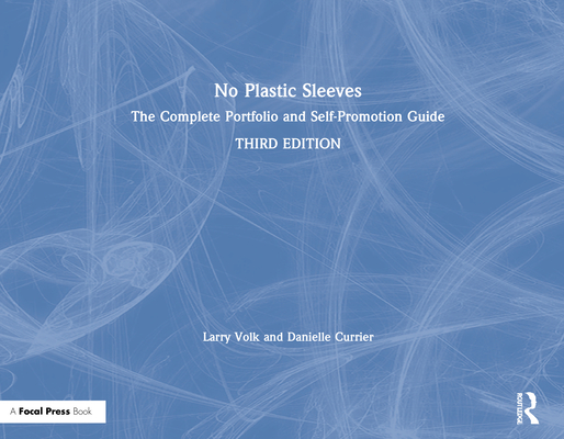 Cover of No Plastic Sleeves: The Complete Portfolio and Self-Promotion Guide