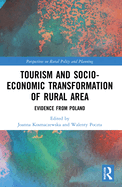 Cover of Tourism and Socio-Economic Transformation of Rural Areas: Evidence from Poland