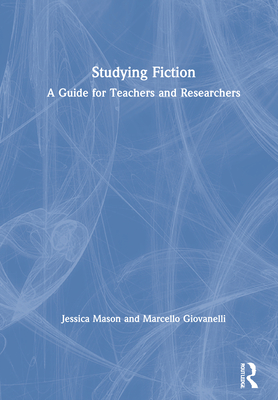 Cover of Studying Fiction: A Guide for Teachers and Researchers